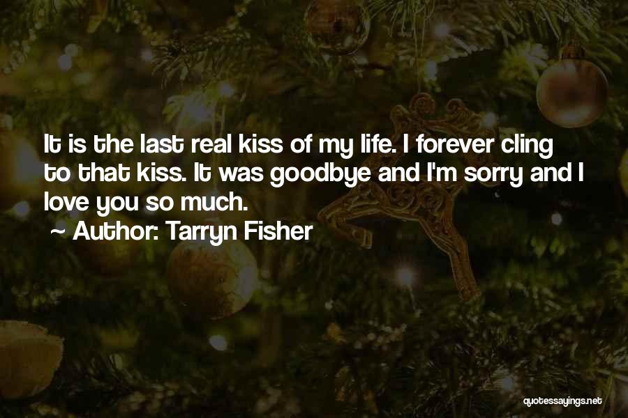 Real Love Is Forever Quotes By Tarryn Fisher