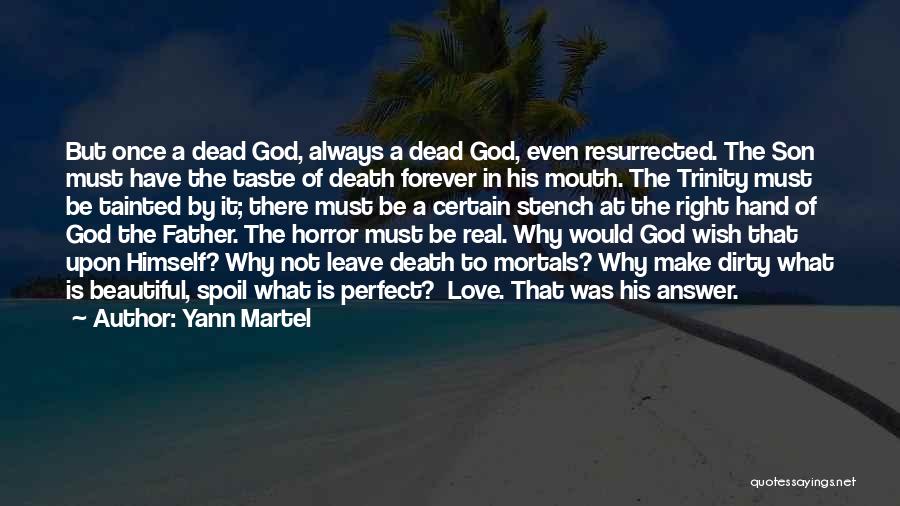 Real Love Is Forever Quotes By Yann Martel