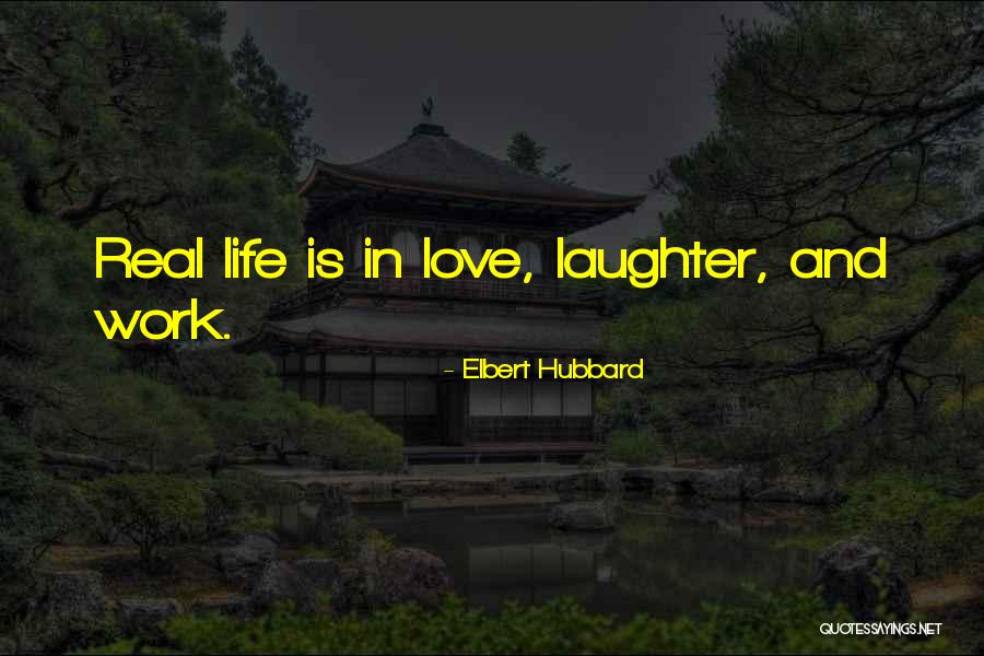 Real Love Is Quotes By Elbert Hubbard Real Love Is Quotes By Elbert Hubbard