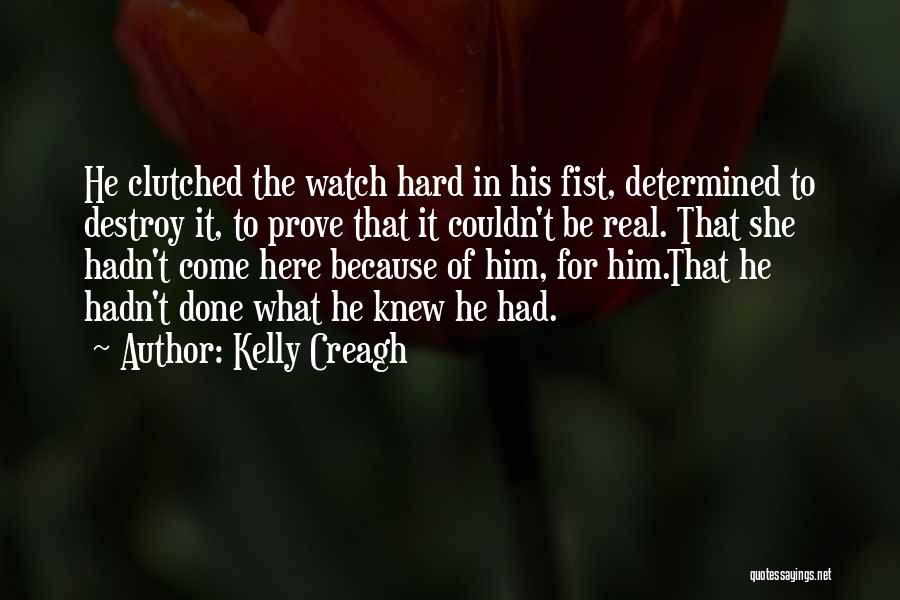 Real Love Lost Quotes By Kelly Creagh