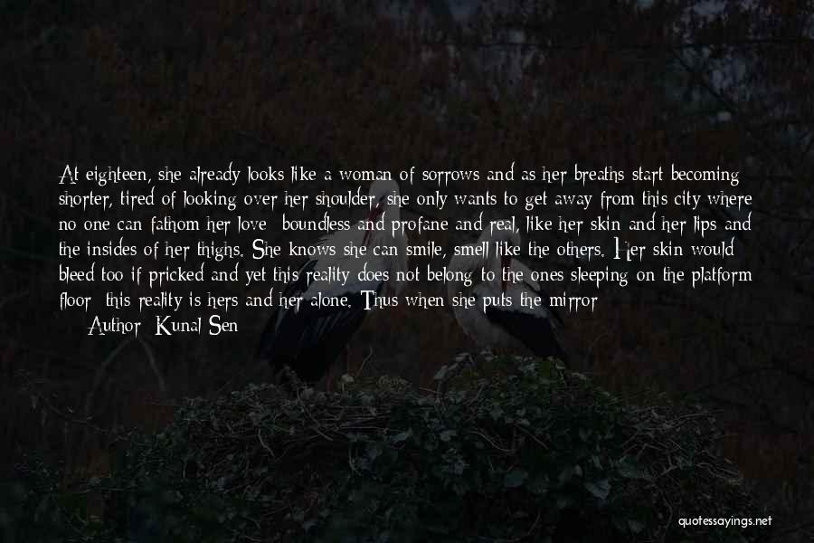 Real Love Lost Quotes By Kunal Sen