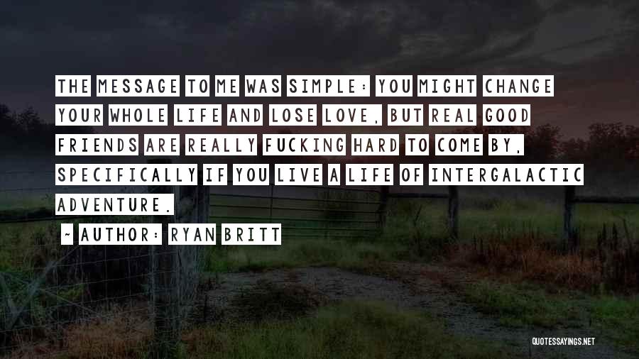 Real Love Lost Quotes By Ryan Britt