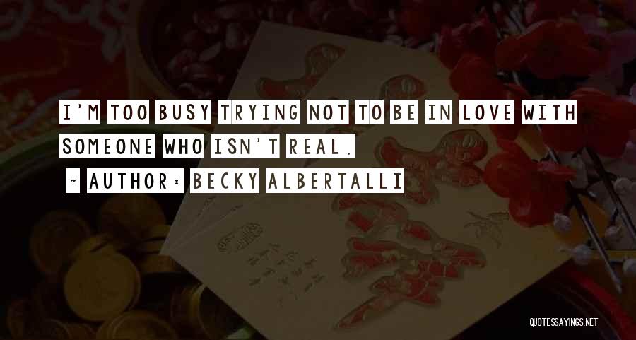 Real Love Love Quotes By Becky Albertalli Real Love Love Quotes By Becky Albertalli