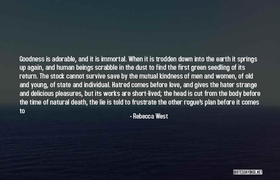 Real Love Short Quotes By Rebecca West