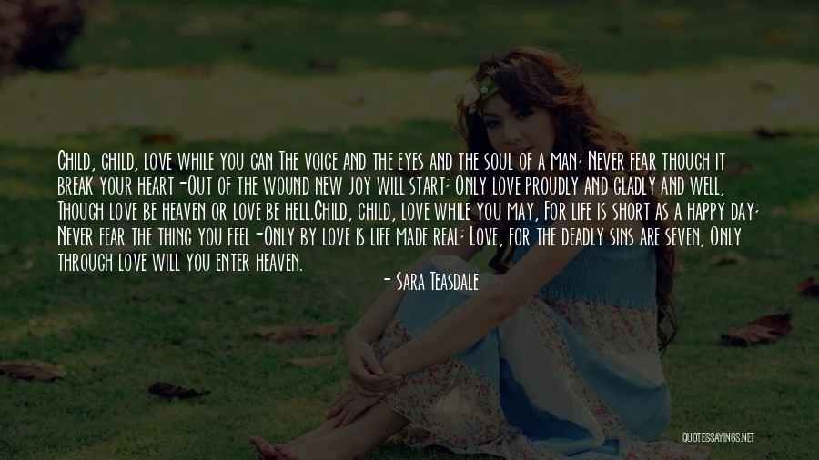 Real Love Short Quotes By Sara Teasdale