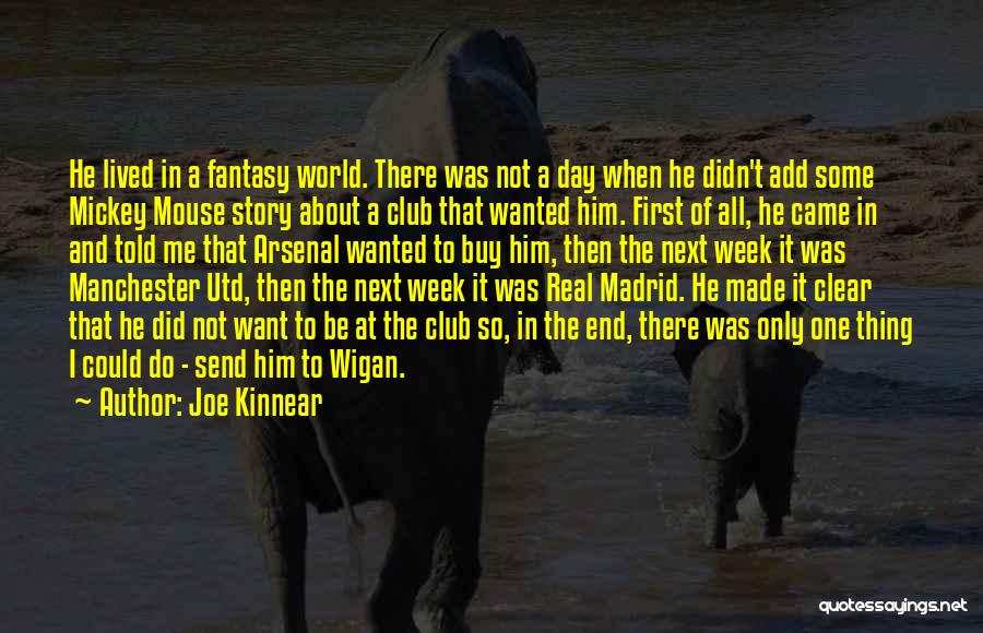 Real Madrid Club Quotes By Joe Kinnear