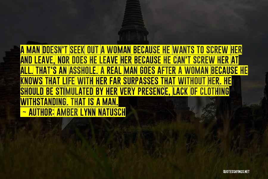 Real Man And Woman Quotes By Amber Lynn Natusch