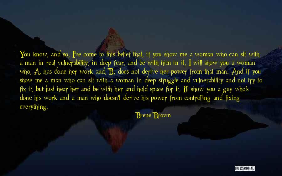 Real Man And Woman Quotes By Brene Brown