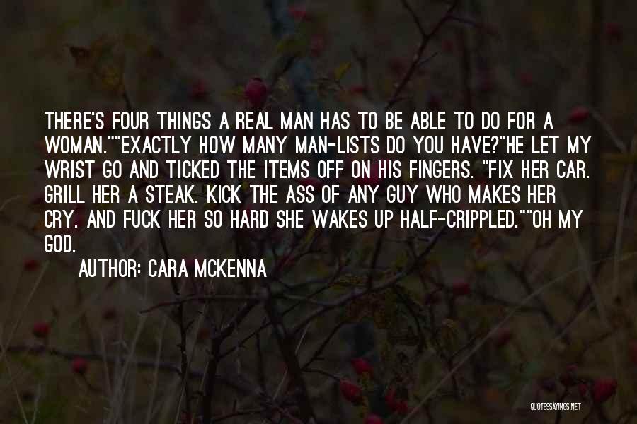 Real Man And Woman Quotes By Cara McKenna