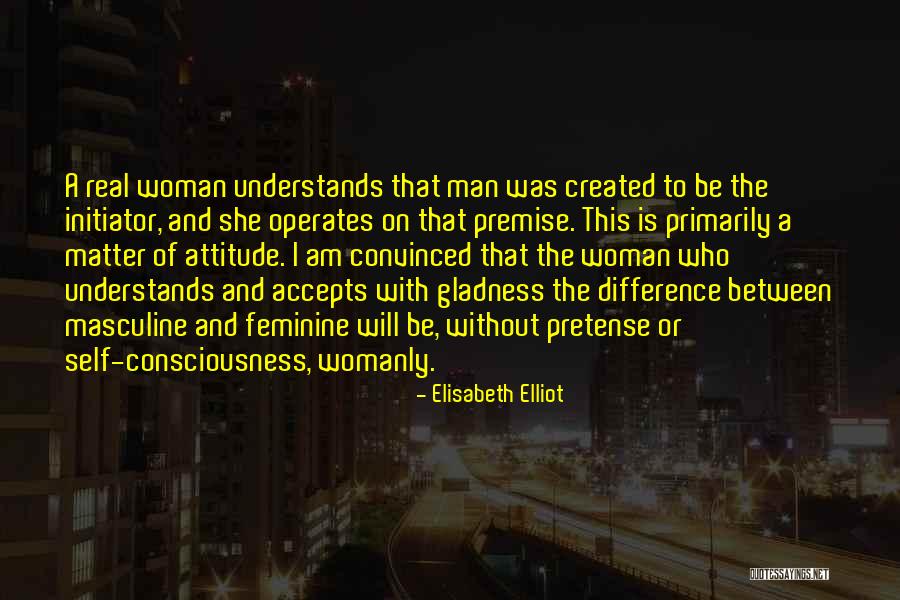 Real Man And Woman Quotes By Elisabeth Elliot