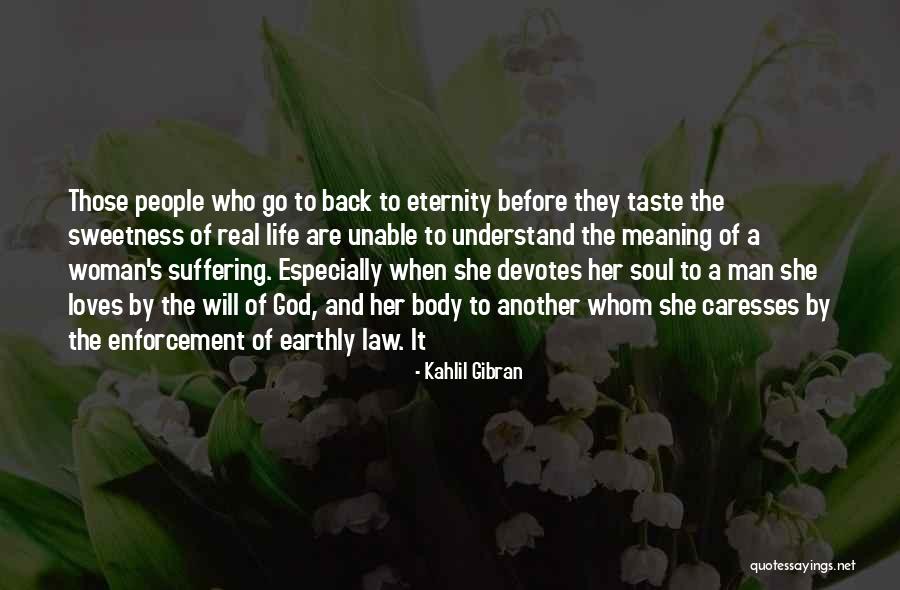 Real Man And Woman Quotes By Kahlil Gibran