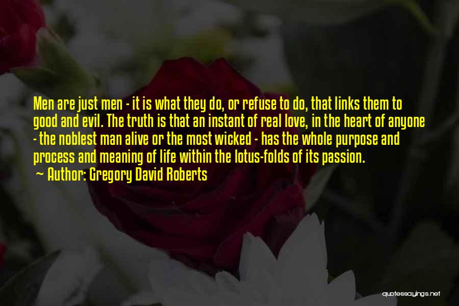 Real Man In Love Quotes By Gregory David Roberts