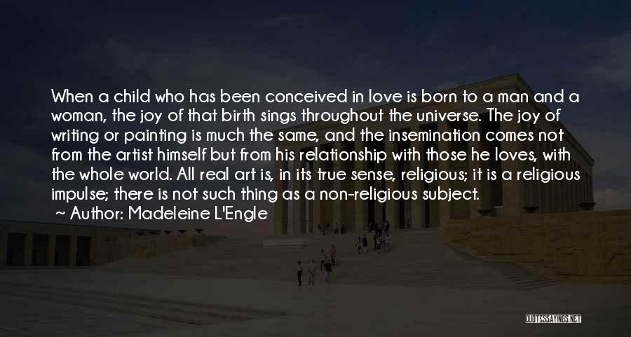 Real Man In Love Quotes By Madeleine L'Engle