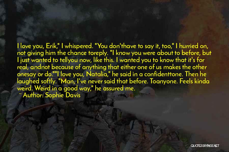 Real Man In Love Quotes By Sophie Davis