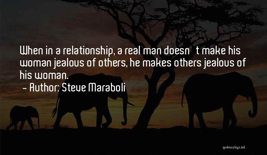 Real Man In Love Quotes By Steve Maraboli