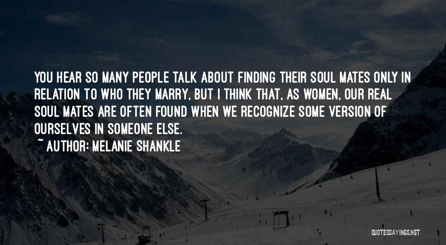 Real Mates Quotes By Melanie Shankle