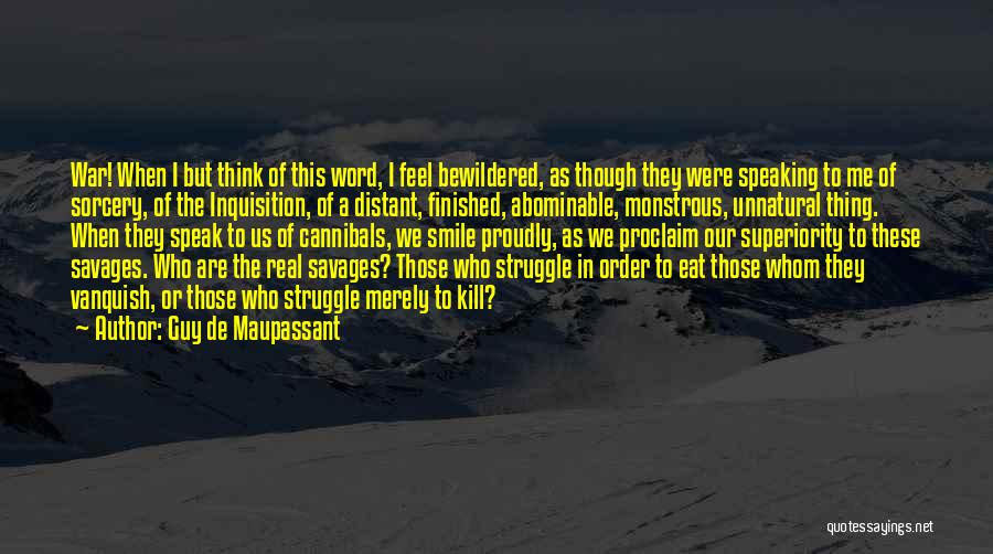 Real Me Quotes By Guy De Maupassant