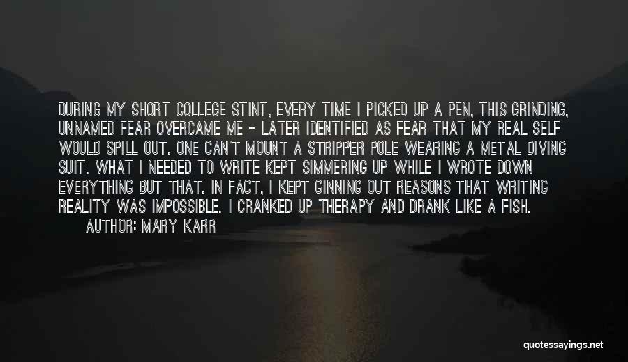 Real Me Short Quotes By Mary Karr