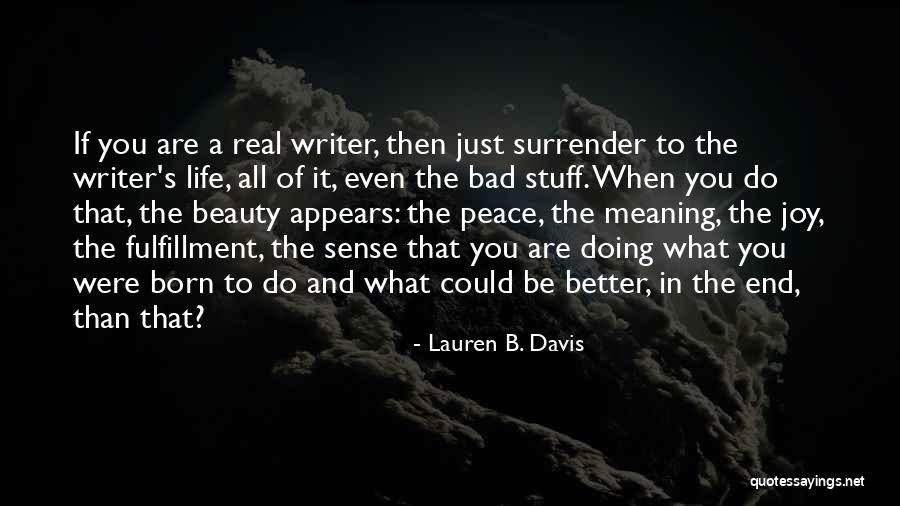 Real Meaning Of Life Quotes By Lauren B. Davis