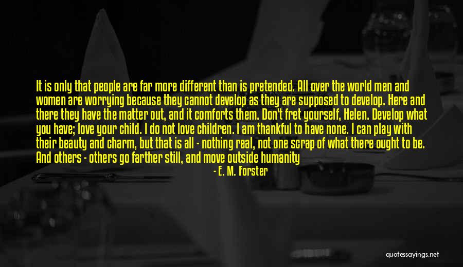 Real Men In Love Quotes By E. M. Forster Real Men In Love Quotes By E. M. Forster