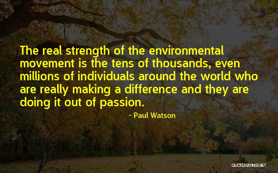Real Movement Quotes By Paul Watson Real Movement Quotes By Paul Watson