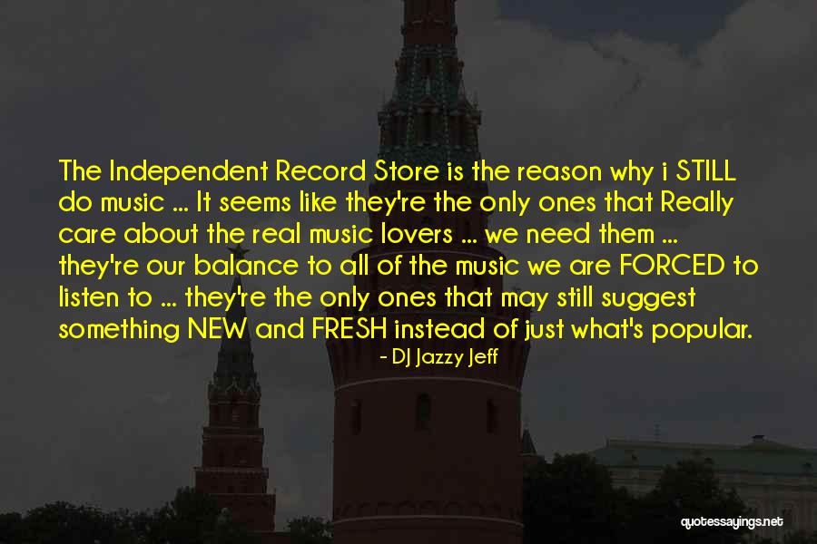 Real Music Quotes By DJ Jazzy Jeff Real Music Quotes By DJ Jazzy Jeff