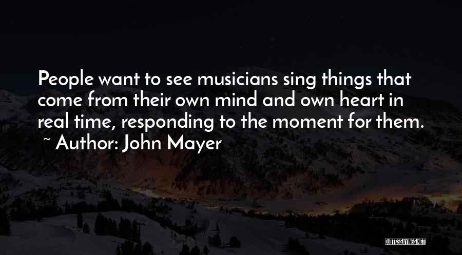 Real Musicians Quotes By John Mayer