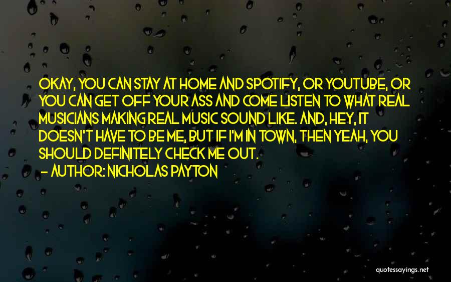 Real Musicians Quotes By Nicholas Payton