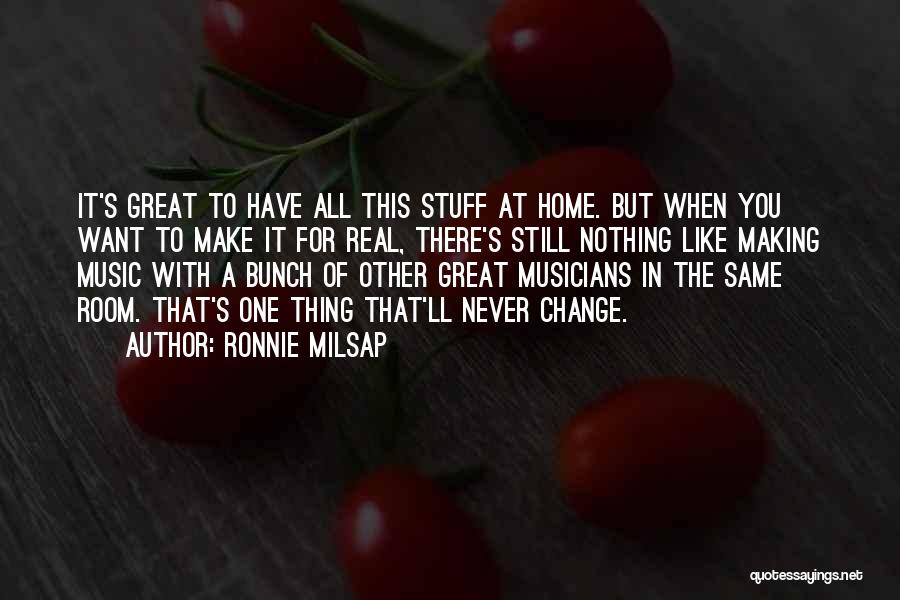 Real Musicians Quotes By Ronnie Milsap