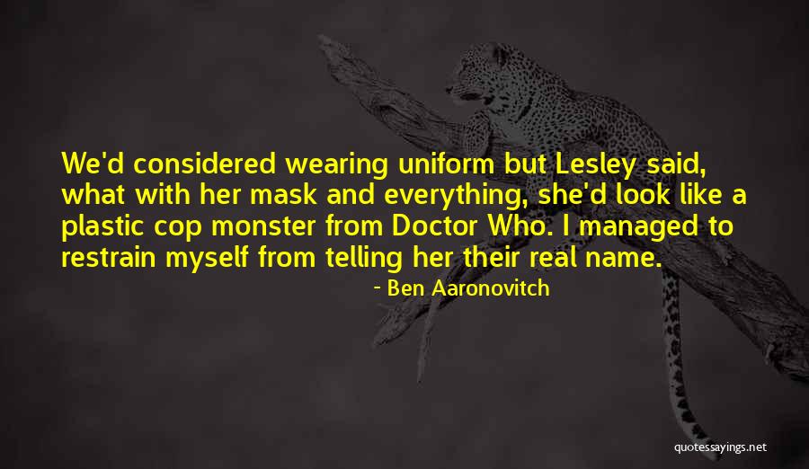 Real Name Quotes By Ben Aaronovitch Real Name Quotes By Ben Aaronovitch