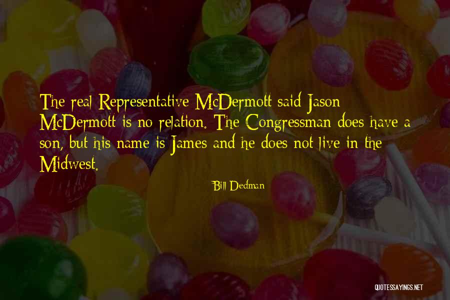 Real Name Quotes By Bill Dedman Real Name Quotes By Bill Dedman