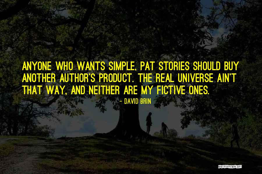 Real Ones Quotes By David Brin Real Ones Quotes By David Brin
