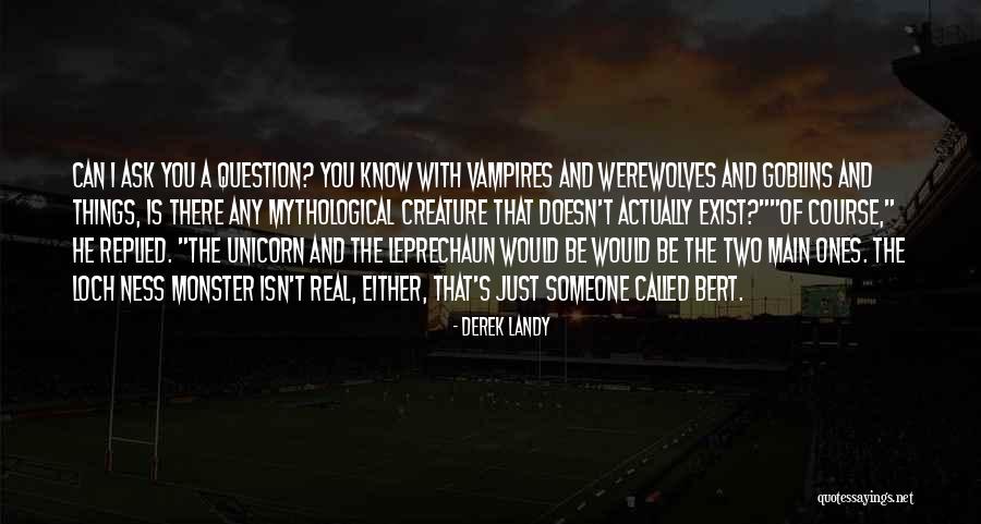 Real Ones Quotes By Derek Landy Real Ones Quotes By Derek Landy