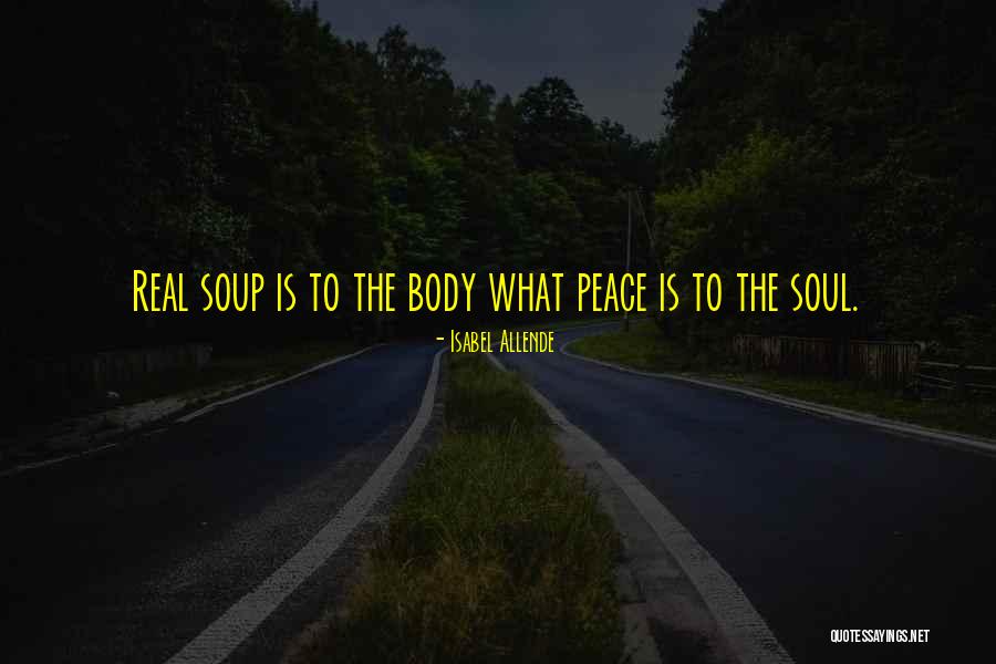 Real Peace Quotes By Isabel Allende Real Peace Quotes By Isabel Allende