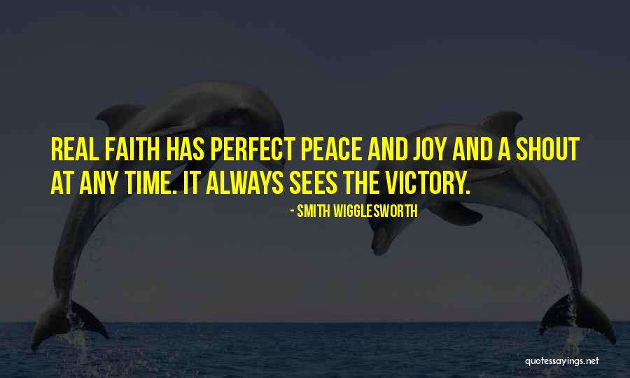 Real Peace Quotes By Smith Wigglesworth Real Peace Quotes By Smith Wigglesworth
