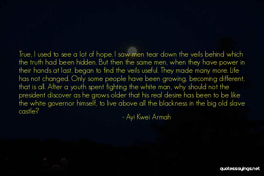 Real Power Of A Man Quotes By Ayi Kwei Armah Real Power Of A Man Quotes By Ayi Kwei Armah