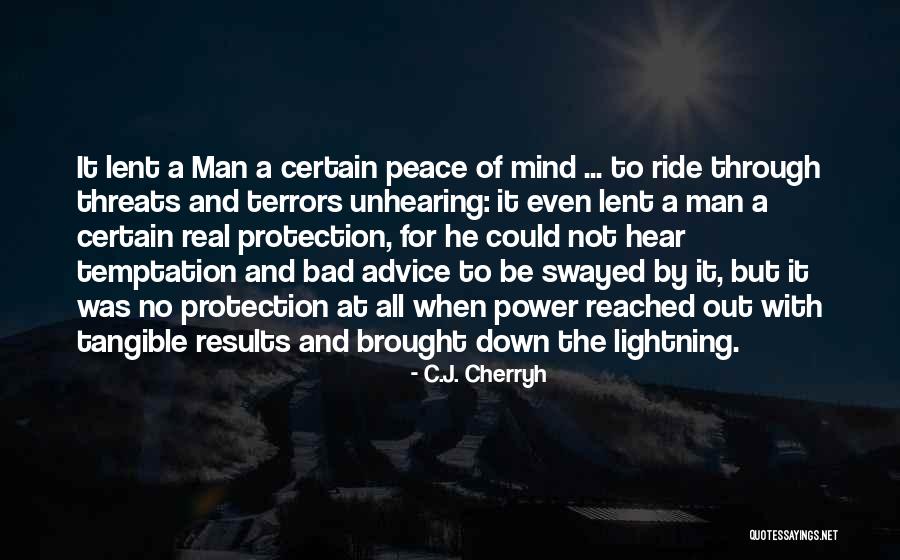 Real Power Of A Man Quotes By C.J. Cherryh Real Power Of A Man Quotes By C.J. Cherryh
