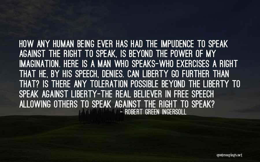 Real Power Of A Man Quotes By Robert Green Ingersoll Real Power Of A Man Quotes By Robert Green Ingersoll