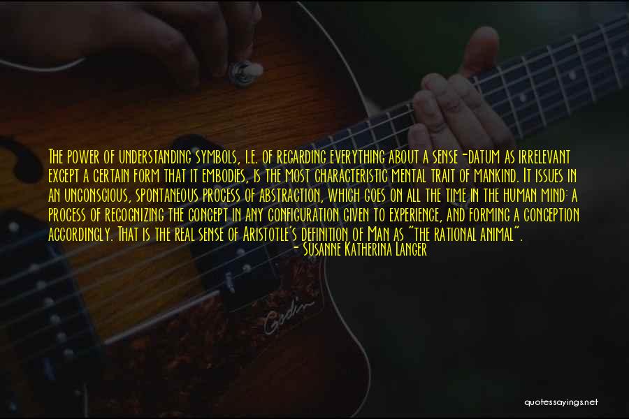 Real Power Of A Man Quotes By Susanne Katherina Langer Real Power Of A Man Quotes By Susanne Katherina Langer