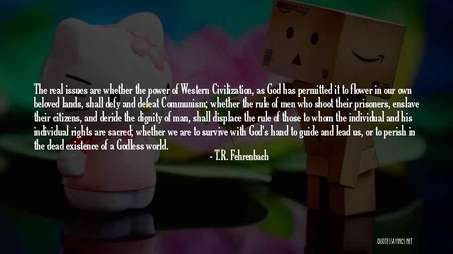 Real Power Of A Man Quotes By T.R. Fehrenbach Real Power Of A Man Quotes By T.R. Fehrenbach