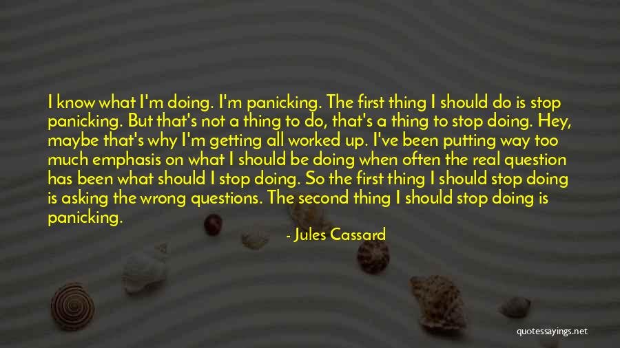 Real Question Is Quotes By Jules Cassard Real Question Is Quotes By Jules Cassard