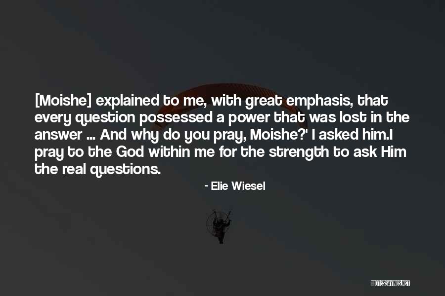 Real Questions Quotes By Elie Wiesel Real Questions Quotes By Elie Wiesel