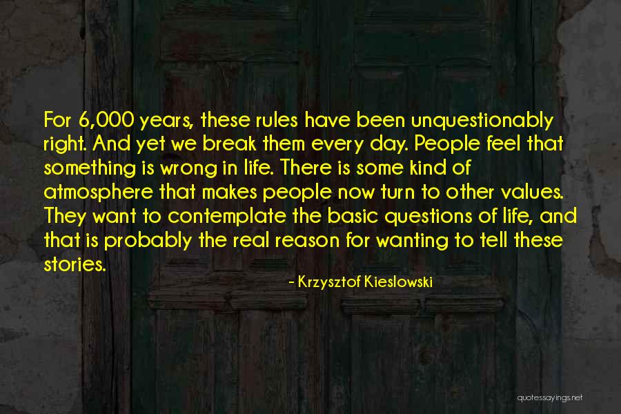 Real Questions Quotes By Krzysztof Kieslowski Real Questions Quotes By Krzysztof Kieslowski