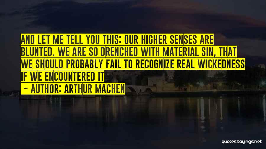 Real Recognize Real Quotes By Arthur Machen