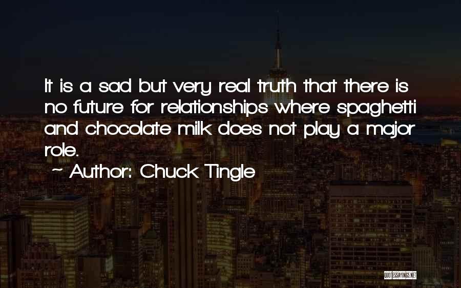 Real Relationships Quotes By Chuck Tingle