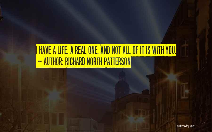 Real Relationships Quotes By Richard North Patterson