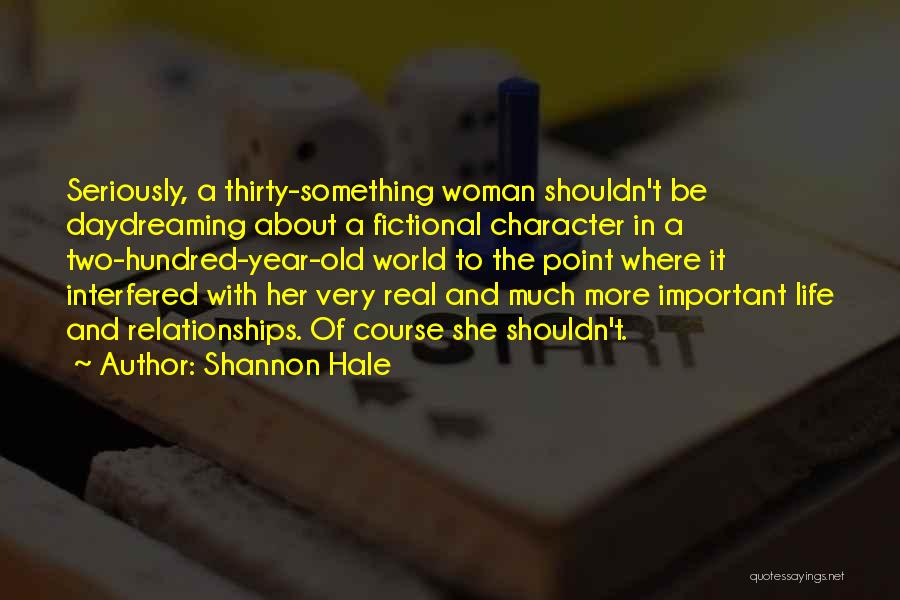 Real Relationships Quotes By Shannon Hale
