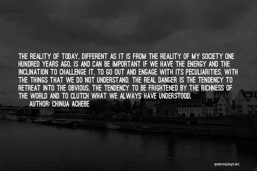 Real Richness Quotes By Chinua Achebe