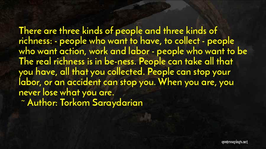 Real Richness Quotes By Torkom Saraydarian
