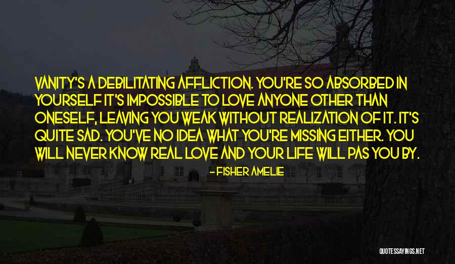 Real Sad Love Quotes By Fisher Amelie Real Sad Love Quotes By Fisher Amelie